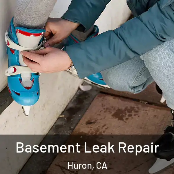  Basement Leak Repair Huron, CA