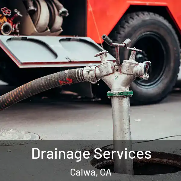  Drainage Services Calwa, CA