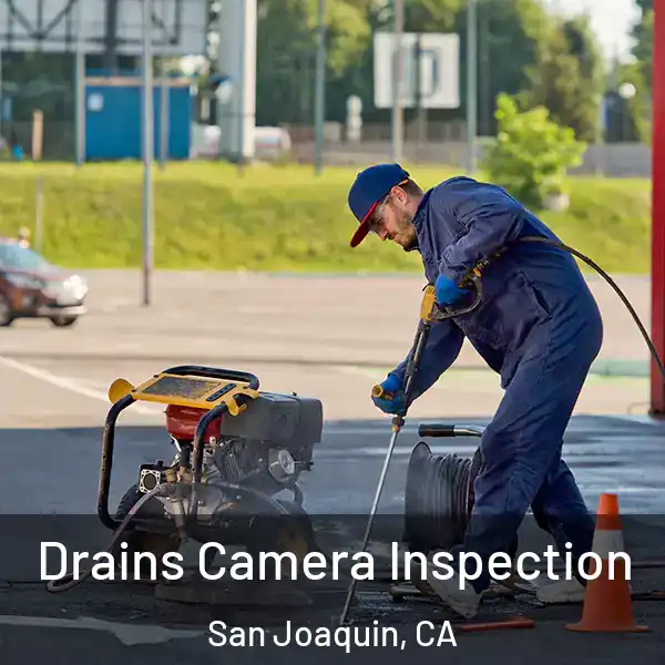  Drains Camera Inspection San Joaquin, CA