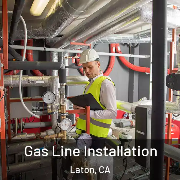  Gas Line Installation Laton, CA
