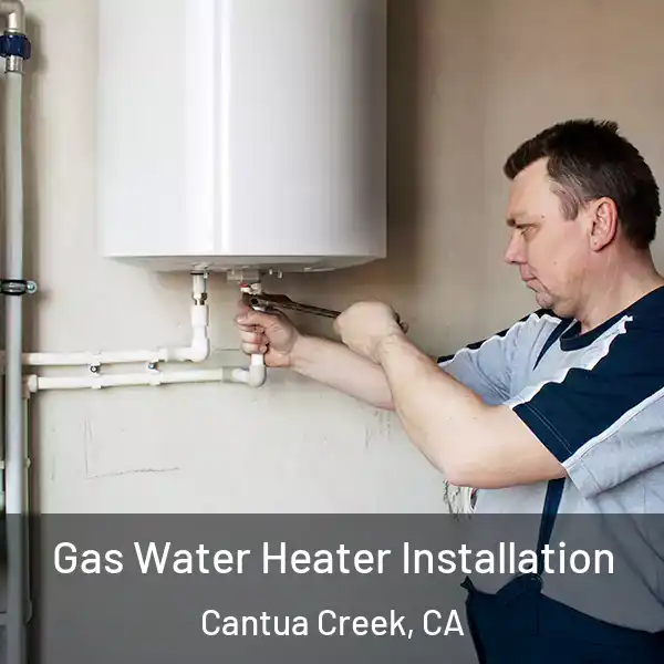  Gas Water Heater Installation Cantua Creek, CA