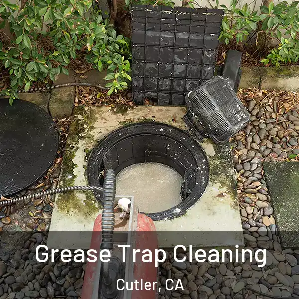 Grease Trap Cleaning Cutler, CA