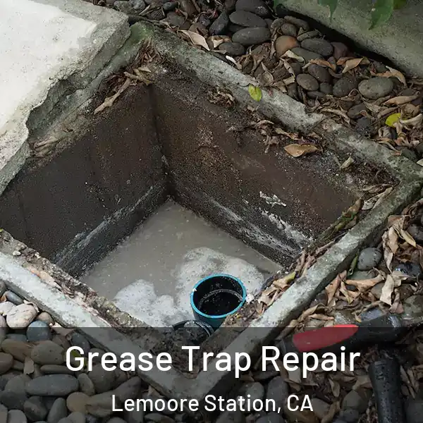  Grease Trap Repair Lemoore Station, CA