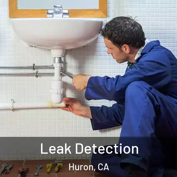  Leak Detection Huron, CA