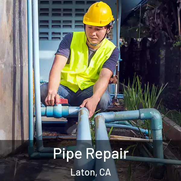  Pipe Repair Laton, CA