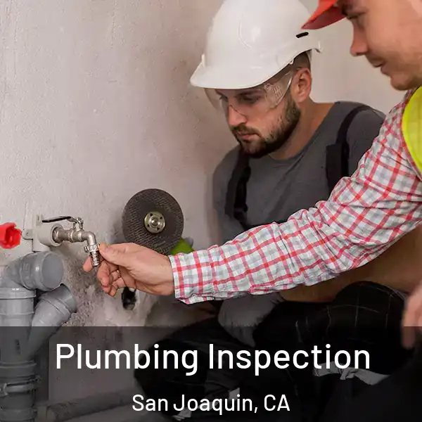  Plumbing Inspection San Joaquin, CA