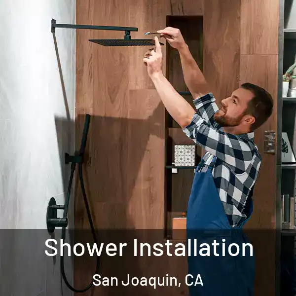  Shower Installation San Joaquin, CA