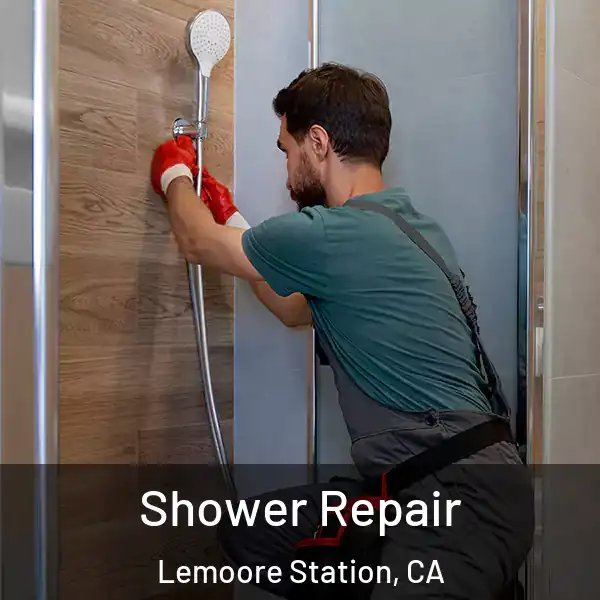  Shower Repair Lemoore Station, CA