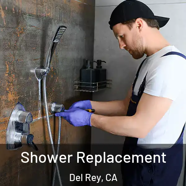  Shower Replacement Del Rey, CA