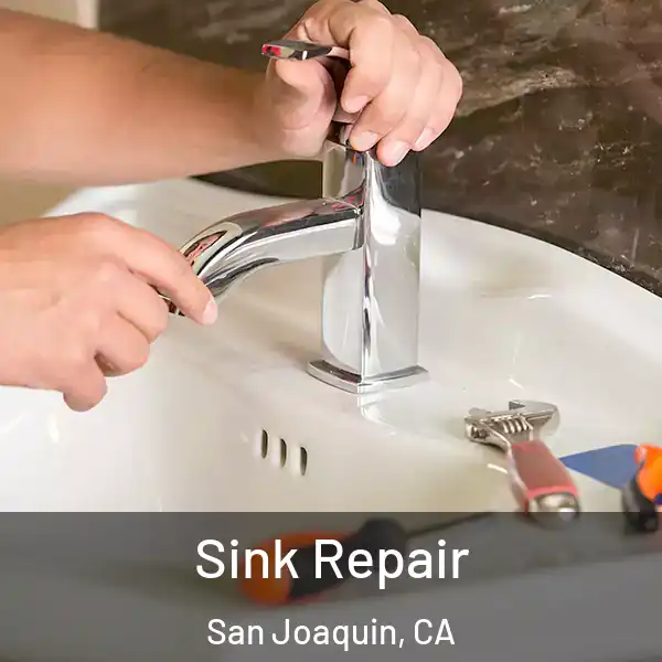  Sink Repair San Joaquin, CA