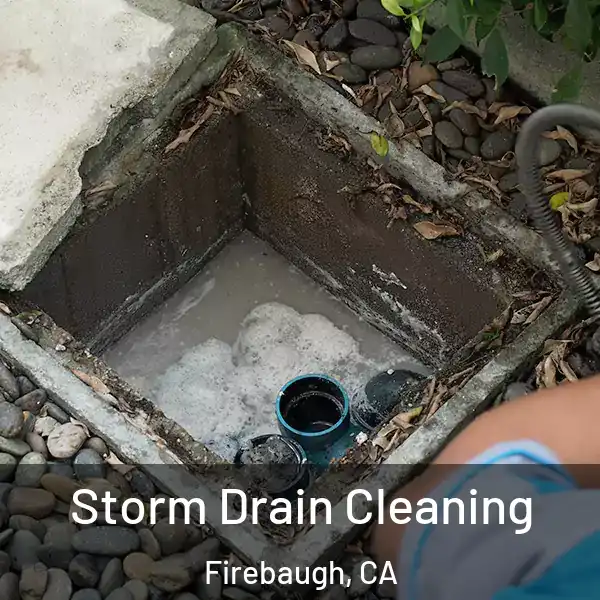  Storm Drain Cleaning Firebaugh, CA