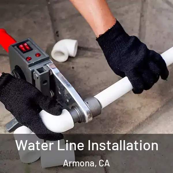  Water Line Installation Armona, CA