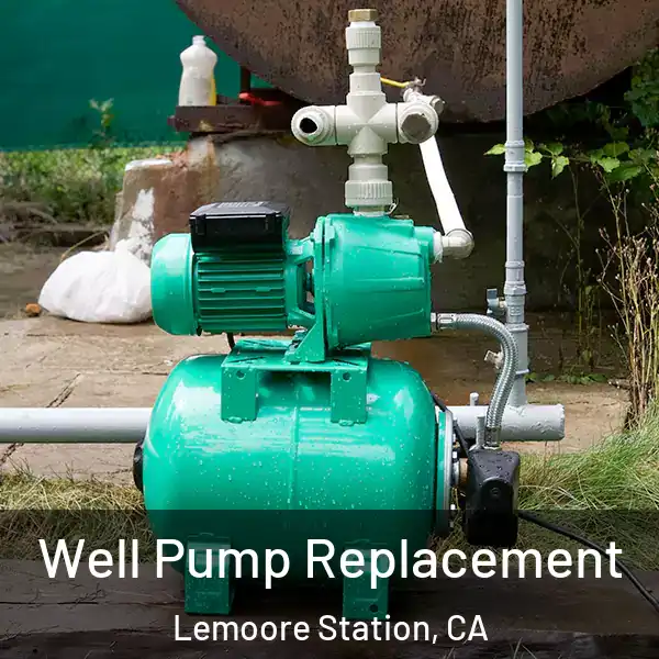  Well Pump Replacement Lemoore Station, CA